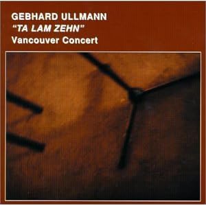 Ta Lam Zehn: Vancouver Concert by Gebhard Ullman (Audio CD - 2000) - Live