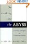 On Looking Into The Abyss: Untimely Thoughts on Culture and Society