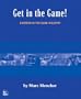 Get in the Game: Careers in the Game Industry
