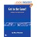 Get in the Game: Careers in the Game Industry (New Riders Games)