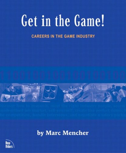 Get in the Game: Careers in the Game Industry