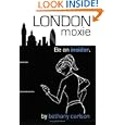 London Moxie by Bethany Carlson