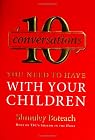 10 Conversations You Need to Have with Your Children