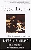 Doctors: The Biography of Medicine