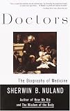 Doctors: The Biography of Medicine