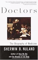 Doctors: The Biography of Medicine