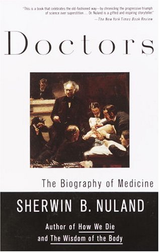 Doctors: The Biography of Medicine