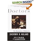 Click here to buy  Doctors: The Biography of Medicine  by Sherwin B. Nuland.