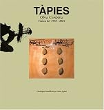 Tapies: Obra Complete, 1998-2004