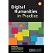 Digital Humanities in Practice