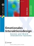 Emotionales Interaktionsdesign: Gesten Und Mimik Interaktiver Systeme: Gesten und Mimik ineraktiver Systeme (X.Media.Press)