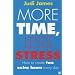 More Time, Less Stress: How to Create Two Extra Hours Every Day