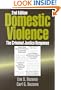 Domestic Violence: The Criminal Justice Response