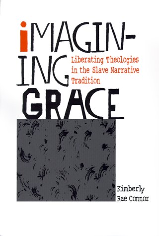Imagining Grace: Liberating Theologies in the Slave Narrative Tradition under African American in The Books Store