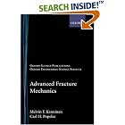 Advanced Fracture Mechanics (Oxford Engineering Science Series) by  Melvin F. Kanninen and Carl H. Popelar