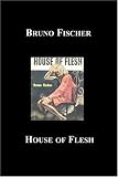 House Of Flesh