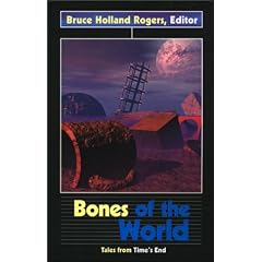 Bones of the World: Tales from Time's End