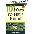 101 Ways to Help Birds by  Laura Erickson and Roger Hall