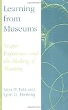Learning from Museums: Visitor Experiences and the Making of Meaning (American Association for State and Local History)
