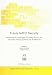 Future NATO Security: Addressing the Challenges of Evolving Security and Information Sharing Systems and Architectures (NATO Science Series: Science & Technology Policy)