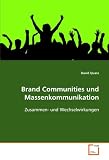 Brand Communities und Massenkommunikation: Zusammen- und Wechselwirkungen
