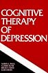 Cognitive Therapy of Depression (The Guilford Clinical Psychology and Psychopathology Series)