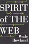 Spirit of the Web: The Age of Information from Telegraph to Internet