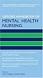Oxford Handbook of Mental Health Nursing (Oxford Handbooks in Nursing)