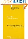 The History of English in a Social Context: A Contribution to Historical Sociolinguistics (Trends in Linguistics. Studies and Monographs, 129)