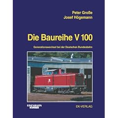 Die Baureihe V 100: Generationswechsel bei der Deutschen Bundesbahn