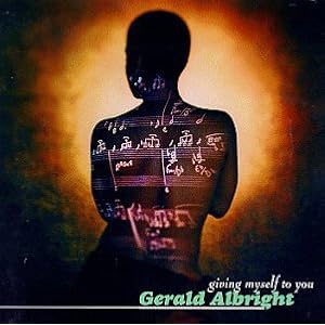 Giving Myself to You by Gerald Albright (Audio CD - 1995)