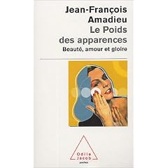 Le poids des apparences : Beaut�, amour et gloire