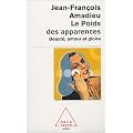 Le poids des apparences : Beaut�, amour et gloire