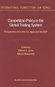 Competition Policy in the Global Trading System: Perspectives from the EU, Japan and the USA (International Competition Law Series)