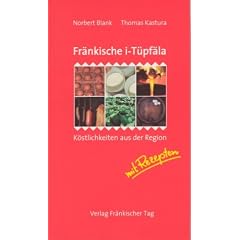 Fr�nkische i-T�pf�la. K�stlichkeiten aus der Region