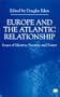 Europe and the Atlantic Relationship: Issues of Identity, Security and Power