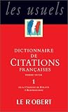 Revue Le Robert  / Dictionnaire de citations françaises, tome 1 : De la Chanson de Roland à Beaumarchais