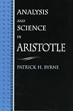 Books : Analysis and Science in Aristotle (S U N Y Series in Ancient Greek Philosophy)
