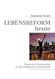 LEBENSREFORM heute (German Edition)