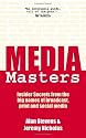 MediaMasters: Insider Secrets from the Big Names of Broadcast, Print and Social Media