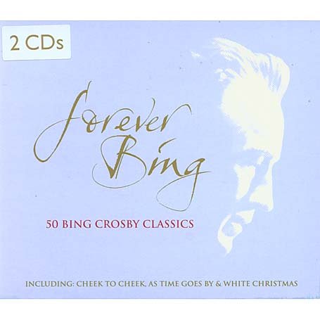 CD-Charts  Music : Forever Bing / Bing Crosby