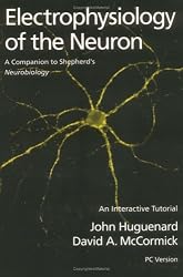 Electrophysiology of the Neuron : An Interactive Tutorial/Book and Disk (IMB)