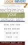 Reclaiming Your Sexual Self: How You Can Bring Desire Back Into Your Life