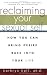 Reclaiming Your Sexual Self: How You Can Bring Desire Back Into Your Life
