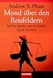 Mond �ber den Reisfeldern. Auf den Spuren meiner Familie durch Vietnam.