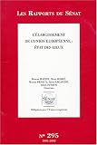 Revue La Documentation Française  / Les Rapports du Sénat, N° 295, 2001-2002 : L'elargissement de l'union europeenne : état des lieux : Rapport d'information