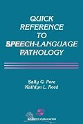 Quick Reference to Speech-Language Pathology