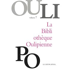La Biblioth�que Oulipienne : Volume 7