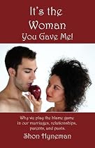 It's The Woman You Gave Me by Shon Hyneman