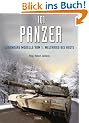 101 Panzer: Legend�re Modelle vom 1. Weltkrieg bis heute